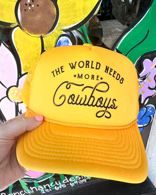 The World Needs More Cowboys- Trucker Hat